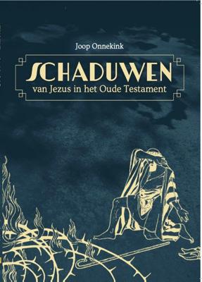 De schaduwen van Jezus in het oude testament (Paperback)
