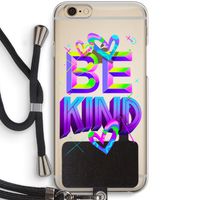 Be Kind: iPhone 6 / 6S Transparant Hoesje met koord