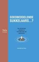 Goedbedoelende sukkelaars …? (Hardback)