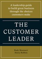 The customer leader - Rudy Moenaert, Henry Robben - ebook