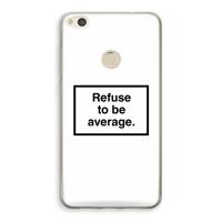 Refuse to be average: Huawei Ascend P8 Lite (2017) Transparant Hoesje
