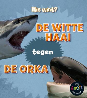 De witte haai tegen de orka (Hardback)