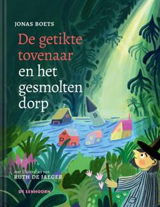 De getikte tovenaar en het gesmolten dorp (Hardback)