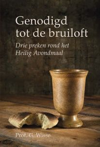Genodigd tot de bruiloft - G. Wisse - ebook