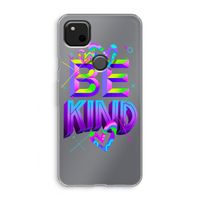 Be Kind: Google Pixel 4a Transparant Hoesje