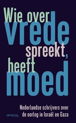 Wie over vrede spreekt, heeft moed (Paperback)