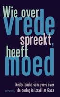 Wie over vrede spreekt, heeft moed (Paperback)