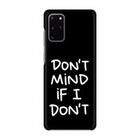 Don't Mind: Volledig geprint Samsung Galaxy S20 Plus Hoesje