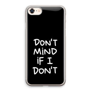 Don't Mind: iPhone 8 Transparant Hoesje