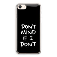 Don't Mind: iPhone 8 Transparant Hoesje