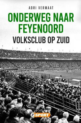 Onderweg naar Feyenoord (Paperback)
