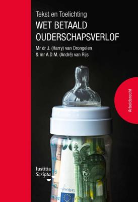 Tekst en Toelichting Wet betaald ouderschapsverlof (Paperback)