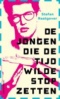 De jongen die de tijd wilde stopzetten (Hardback)