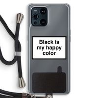 Black is my happy color: Oppo Find X3 Pro Transparant Hoesje met koord