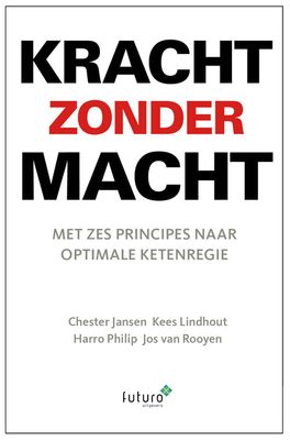 Kracht zonder macht - Chester Jansen, Kees Lindhout, Harro Philip, Jos Van Rooyen - ebook