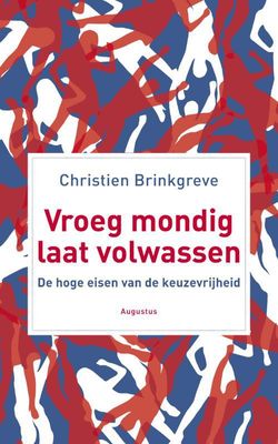 Vroeg mondig, laat volwassen - Christien Brinkgreve - ebook