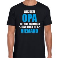 Als deze opa het niet kan maken dan kan niemand het cadeau t-shirt zwart voor heren - thumbnail