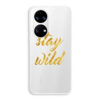Stay wild: Huawei P50 Transparant Hoesje