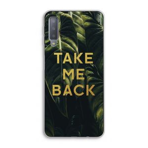 Take me back: Samsung Galaxy A7 (2018) Transparant Hoesje