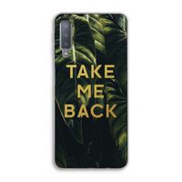 Take me back: Samsung Galaxy A7 (2018) Transparant Hoesje