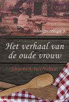 Het verhaal van de oude vrouw - Johanne A. van Archem - ebook