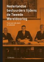 Nederlandse bestuurders tijdens de Tweede Wereldoorlog (Hardback)