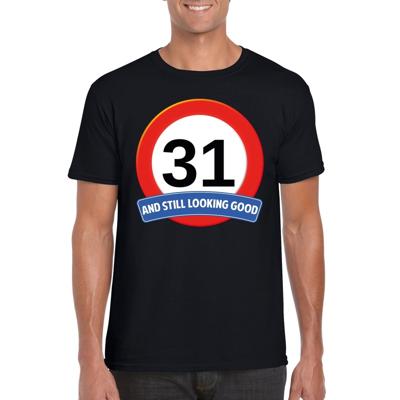 31 jaar and still looking good - t-shirt verkeersbord print - zwart - heren - verjaardag