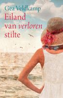 Eiland van verloren stilte - Gea Veldkamp - ebook
