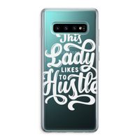 Hustle Lady: Samsung Galaxy S10 Plus Transparant Hoesje