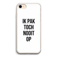 Ik pak nooit op: iPhone 7 Transparant Hoesje