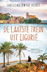 De laatste trein uit Ligurie - Christine Dwyer Hickey - ebook