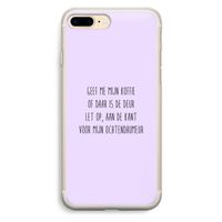Ochtendhumeur: iPhone 7 Plus Transparant Hoesje