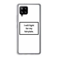Fight for my fairytale: Samsung Galaxy A42 5G Transparant Hoesje