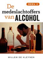 De medeslachtoffers van alcohol deel 2 (Paperback)