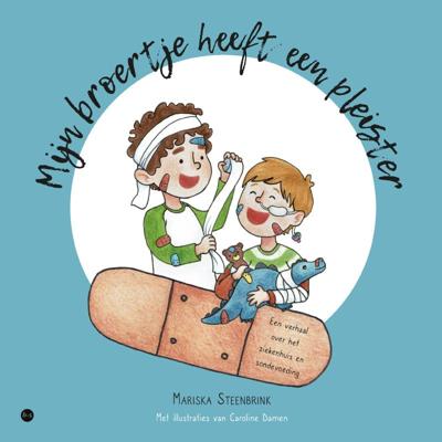 Mijn broertje heeft een pleister (Paperback)