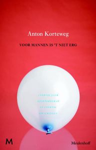 Voor mannen is t niet erg - Anton Korteweg - ebook