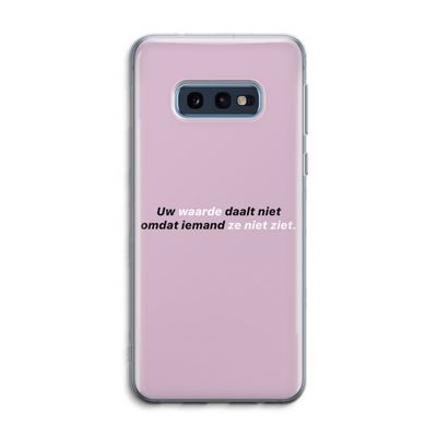 uw waarde daalt niet: Samsung Galaxy S10e Transparant Hoesje