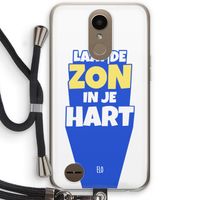 Laat de zon in je hart: LG K10 (2017) Transparant Hoesje met koord