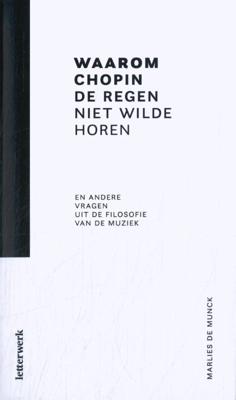 Waarom Chopin de regen niet wilde horen (Paperback)
