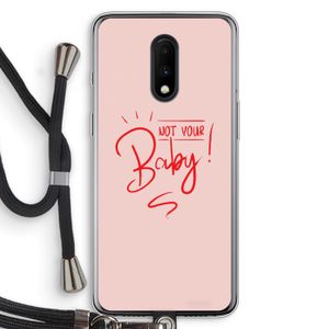 Not Your Baby: OnePlus 7 Transparant Hoesje met koord