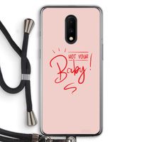 Not Your Baby: OnePlus 7 Transparant Hoesje met koord