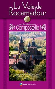 Wandelgids La voie de Rocamadour vers Compostelle | Rando Editions