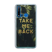 Take me back: Huawei P20 Lite (2019) Transparant Hoesje