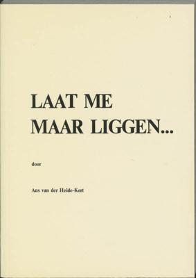 Laat me maar liggen... (Paperback)