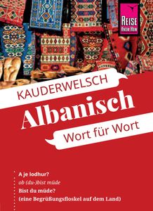 Woordenboek Kauderwelsch Albanisch - Wort für Wort | Reise Know-How Verlag