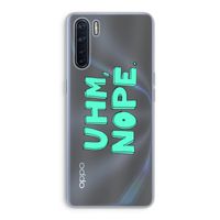 UHM, NOPE.: Oppo A91 Transparant Hoesje
