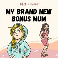 My Brand New Bonus Mum My Brand New Bonus Mum