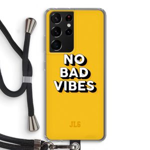 No Bad Vibes: Samsung Galaxy S21 Ultra Transparant Hoesje met koord
