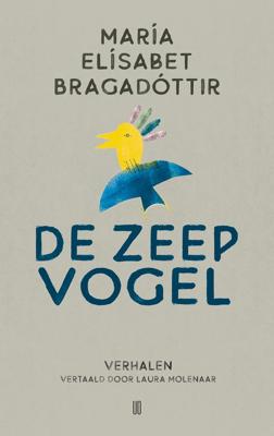 De zeepvogel - María Elísabet Bragadóttir - ebook