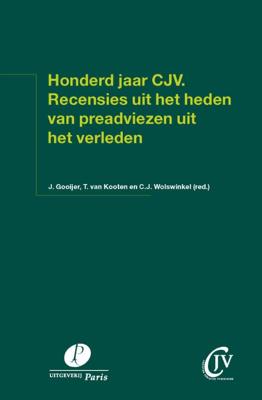 Honderd jaar CJV. Recensies uit het heden van preadviezen uit het verleden (Paperback)